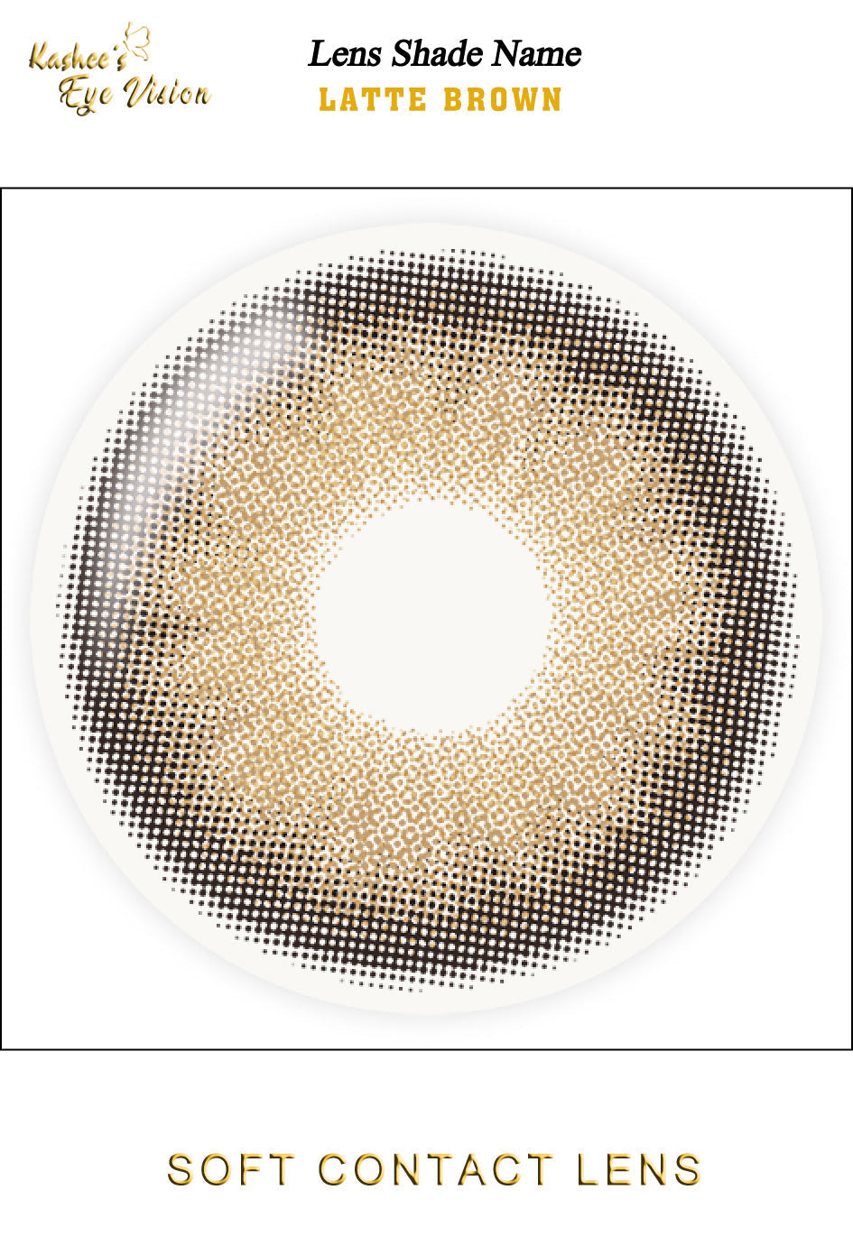 Kashees Lens Latte Brown